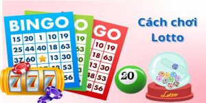 Cách Chơi Lotto - Kinh Nghiệm Đặt Cược Giúp Chiến Thắng