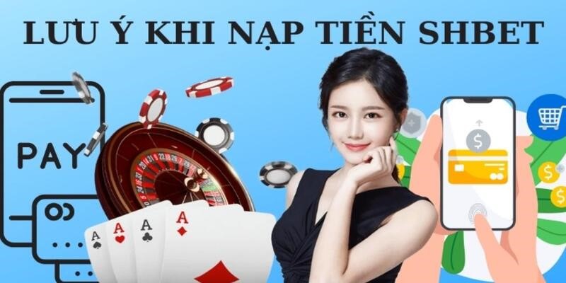 Chú ý những điều gây cản trở thao tác nạp tiền 